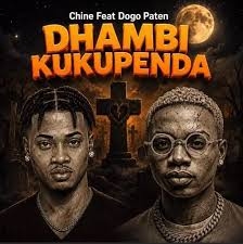 Chine Ft. Dogo Paten – Dhambi Kukupenda