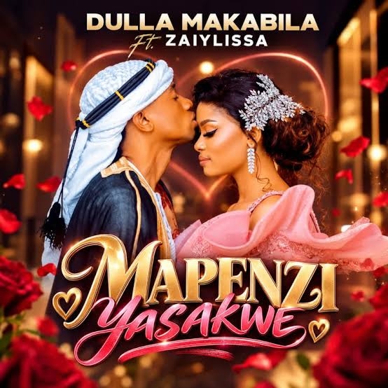 Dulla Makabila– MAPENZI YASAKWE Ft. Zaiylissa