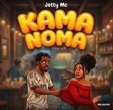 Jetty Mc – Kama Noma