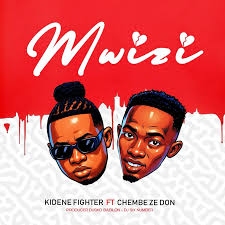 Kidene Fighte– Mwizi r Ft. Chembe Ze Don