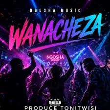 Ngosha Music – Wanacheza