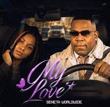 Seneta Worldwide – My Love